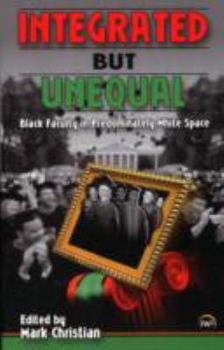 Paperback Integrated But Unequal: Black Faculty in Predominately White Space Book