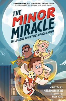 Paperback The Minor Miracle: The Amazing Adventures of Noah Minor Book