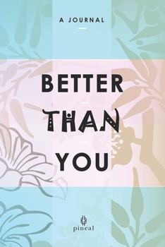 Paperback Better Than You: A Self-Help Journal Book