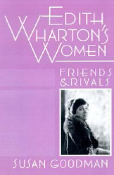 Paperback Edith Wharton's Women: Friends & Rivals Book