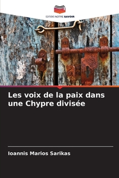 Les voix de la paix dans une Chypre divisée (French Edition)