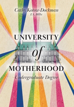 Hardcover University of Motherhood: Undergraduate Degree Book