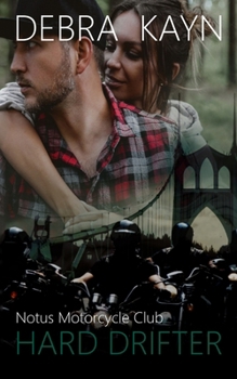 Hard Drifter - Book #3 of the Notus Motorcycle Club