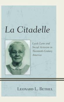 Paperback La Citadelle: Layle Lane and Social Activism in Twentieth-Century America Book