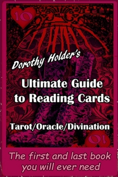 Paperback Dorothy Holder's Ultimate Guide to Reading Cards Book