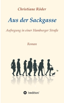 Paperback Aus der Sackgasse: Aufregung in einer Hamburger Straße [German] Book