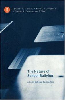 Paperback The Nature of School Bullying: A Cross-National Perspective Book