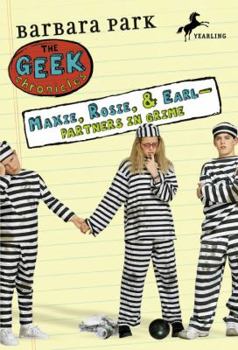 Maxie, Rosie, and Earl- Partners In Grime (Geek Chronicles) - Book #1 of the Geek Chronicles