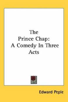 Paperback The Prince Chap: A Comedy In Three Acts Book