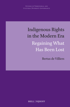 Hardcover Indigenous Rights in the Modern Era: Regaining What Has Been Lost Book