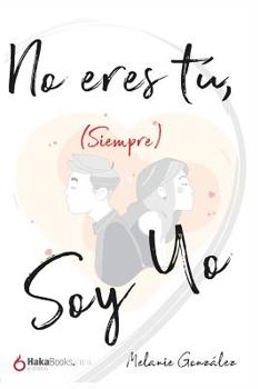 Paperback No eres tú, (siempre) soy yo [Spanish] Book