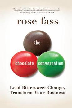 Paperback Chocolate Conversation: Lead Bittersweet Change, Transform Your Business Book