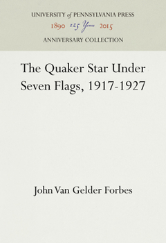 Hardcover The Quaker Star Under Seven Flags, 1917-1927 Book