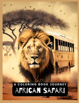 Paperback African Safari: A Coloring Book Journey Book