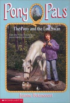 The Pony and the Lost Swan (Pony Pals, #34) - Book #34 of the Pony Pals