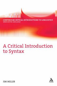 A Critical Introduction to Syntax - Book  of the Bloomsbury Critical Introductions to Linguistics