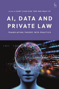 Paperback Ai, Data and Private Law: Translating Theory Into Practice Book
