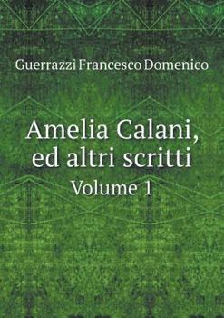 Paperback Amelia Calani, ed altri scritti Volume 1 [Italian] Book