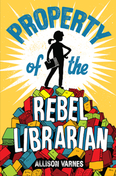 Paperback Property of the Rebel Librarian Book