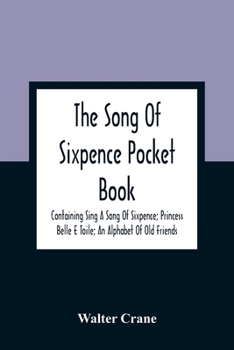 The Song of Sixpence Picture Book and Other Stories (Illustrated Edition)