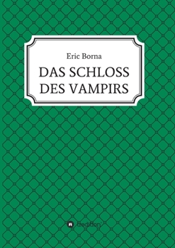 Paperback Das Schloss Des Vampirs: ein tierisches Abenteuer [German] Book