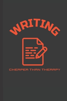 Paperback Writing Cheaper Than Therapy: Blank Lined Journal Book