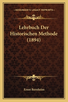 Paperback Lehrbuch Der Historischen Methode (1894) [German] Book
