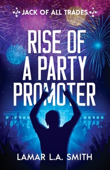 Paperback Jack of All Trades: Rise of a Party Promoter Book