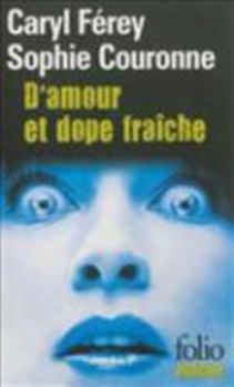 Paperback D'amour et dope fraîche: Une enquête de Gabriel Lecouvreur, dit le Poulpe [French] Book