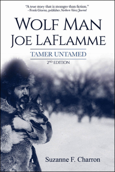 Paperback Wolf Man Joe Laflamme: Tamer Untamed Book