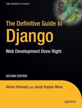 Paperback The Definitive Guide to Django: Web Development Done Right Book