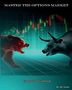 Paperback Master the Options Market: Companion Workbook (Master the Market) Book