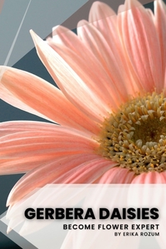 Paperback Gerbera Daisies: Become flower expert Book