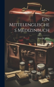 Hardcover Ein Mittelenglisches Medizinbuch [English, Middle] Book
