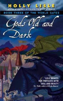 Mass Market Paperback Gods Old and Dark: Book Three of the World Gates Book