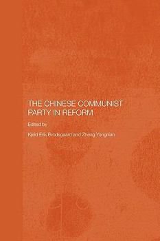 The Chinese Communist Party in Reform - Book  of the Routledge Studies on the Chinese Economy