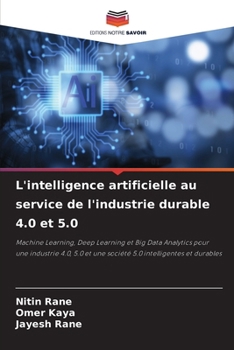 Paperback L'intelligence artificielle au service de l'industrie durable 4.0 et 5.0 [French] Book