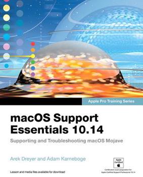 Paperback macOS Support Essentials 10.14 - Apple Pro Training Series: Supporting and Troubleshooting macOS Mojave Book