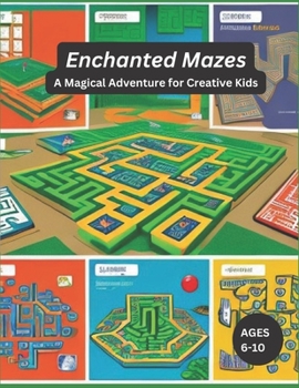 Paperback Enchanted Mazes: A Magical Adventure for Creative Kids Book