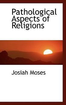 Paperback Pathological Aspects of Religions Book