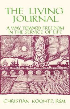 Paperback The Living Journal: A Way Toward Freedom in the Service of Life Book