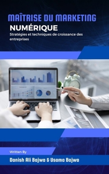 Hardcover Maîtrise du marketing numérique: Stratégies et techniques de croissance des entreprises [French] Book