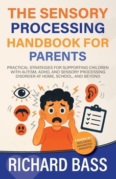 Paperback The Sensory Processing Handbook for Parents Book