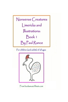 Paperback Nonsense Creatures Limericks and Illustrations: Book 1: For children (and adults) of all ages Book