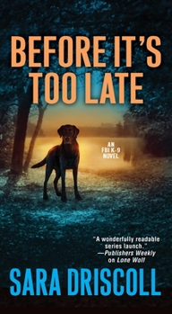 Before It's Too Late - Book #2 of the FBI K-9