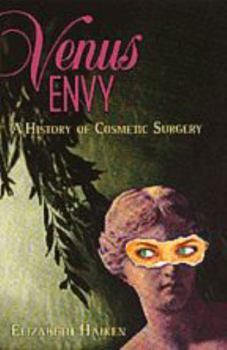Paperback Venus Envy: A History of Cosmetic Surgery Book