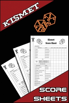 Paperback Kismet Score Sheets: 100 Kismet Dice Game Score Sheets, Kizmet Score Pads, Kismet Scoring Notebook Book