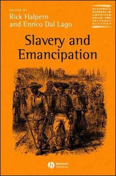 Slavery and Emancipation (Blackwell Readers in American Social and Cultural History)