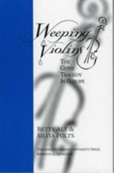 Paperback Weeping Violins: The Gypsy Tragedy in Europe Book