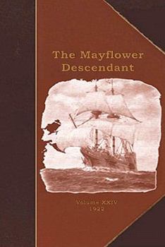 Paperback The Mayflower Descendant: A Quarterly Magazine of Pilgrim Genealogy and History Book